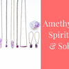 AMETHYST: FOR SPIRITUALITY & SOBRIETY