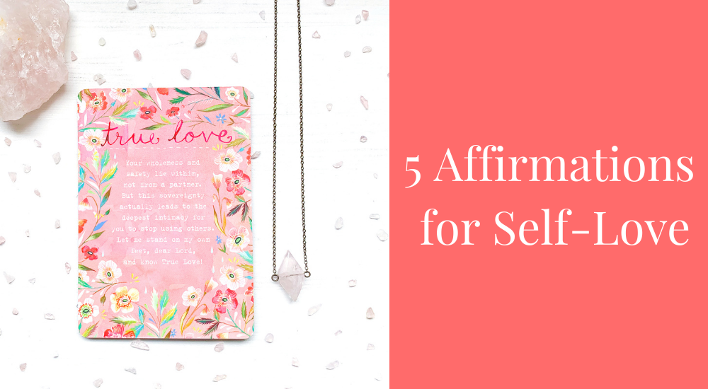 5 AFFIRMATIONS FOR SELF LOVE